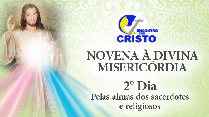 Novena à Divina Misericórdia – 2° dia Novena à Divina Misericórdia – 2° dia