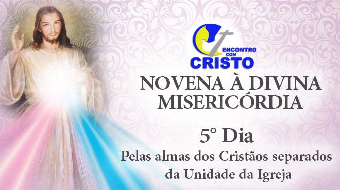 Novena à Divina Misericórdia – 5° dia Novena à Divina Misericórdia – 5° dia