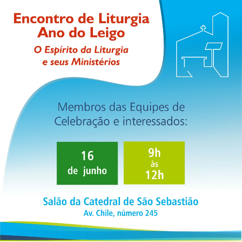 Catedral do Rio acolhe Encontro Arquidiocesano de Liturgia Catedral do Rio acolhe Encontro Arquidiocesano de Liturgia