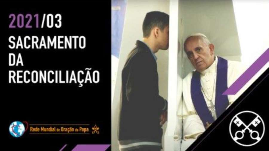 Vídeo de intenção de oração 2021: Papa incentiva a buscar o Sacramento da Reconciliação Vídeo de intenção de oração 2021: Papa incentiva a buscar o Sacramento da Reconciliação